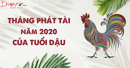 10THÁNG PHÁT TÀI 2020 TUỔI DẬU 10THANG PHAT TAI 2020 TUOI DAU