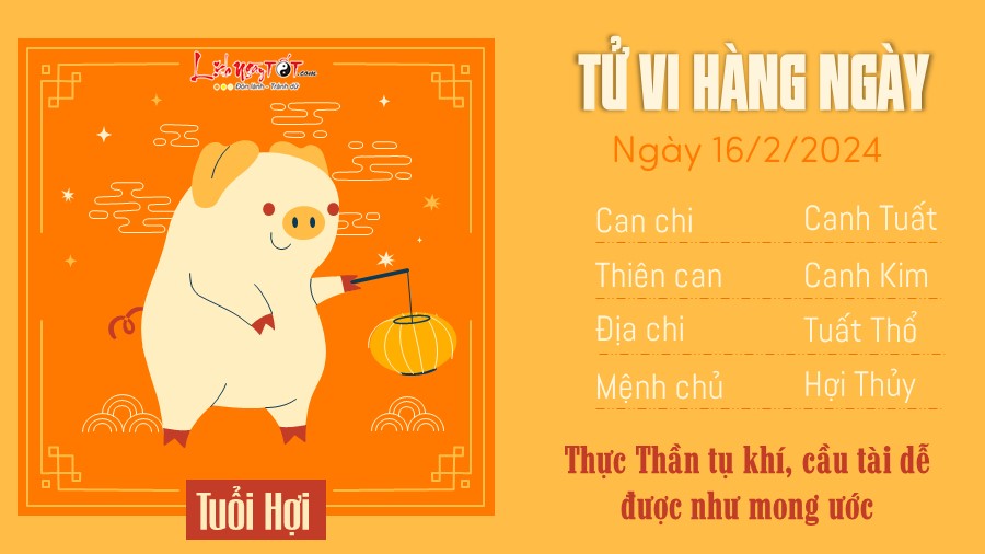 Tử vi ngày 16/2/2024 của 12 con giáp - Hợi Tu vi ngay 16/2/2024 cua 12 con giap - Hoi