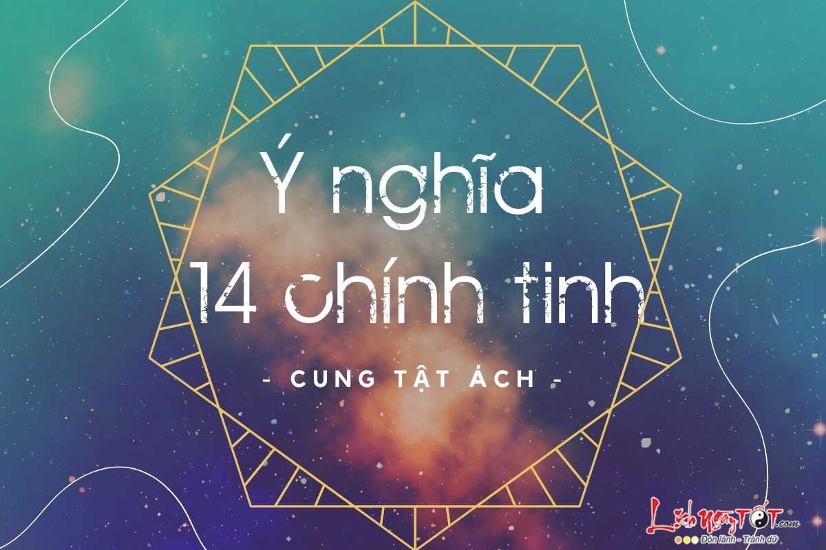 14 chính tinh ở cung Tật Ách 14 chinh tinh o cung Tat Ach