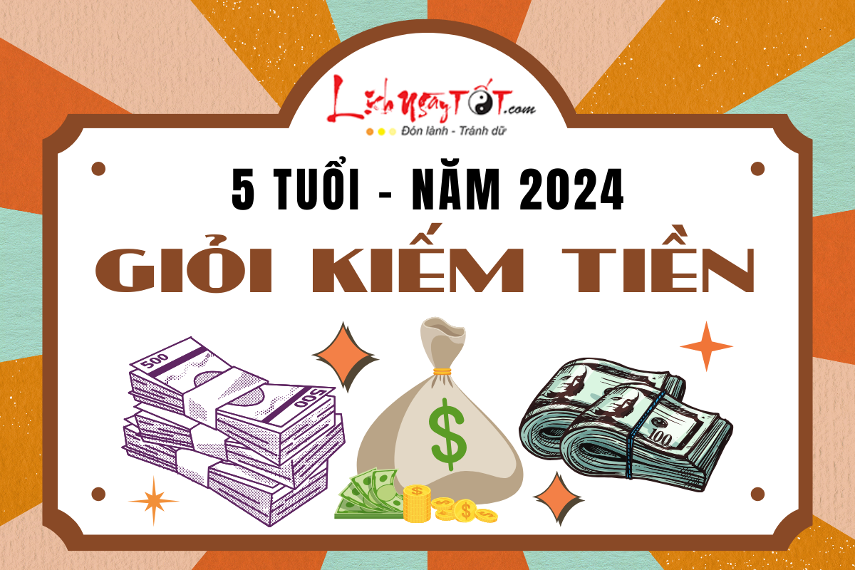 5 con giáp giỏi kiếm tiền năm 2024 5 con giap gioi kiem tien nam 2024