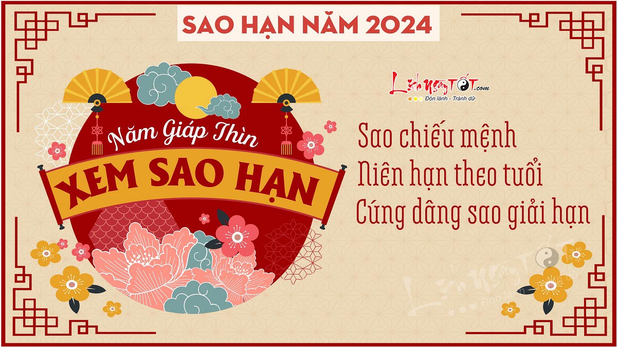 Bảng sao hạn năm 2024 - Xem sao hạn năm 2024 Giáp Thìn Bang sao han nam 2024 - Xem sao han nam 2024 Giap Thin