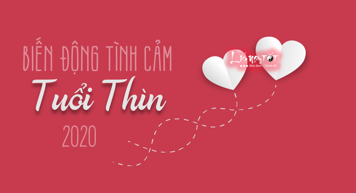 Bien dong tinh cam 2020 tuoi Thin Bien dong tinh cam 2020 tuoi Thin