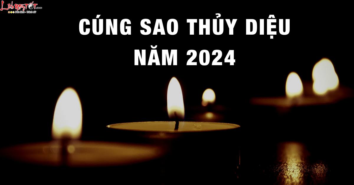 Cách cúng sao Thủy Diệu năm 2024 Cach cung sao Thuy Dieu nam 2024