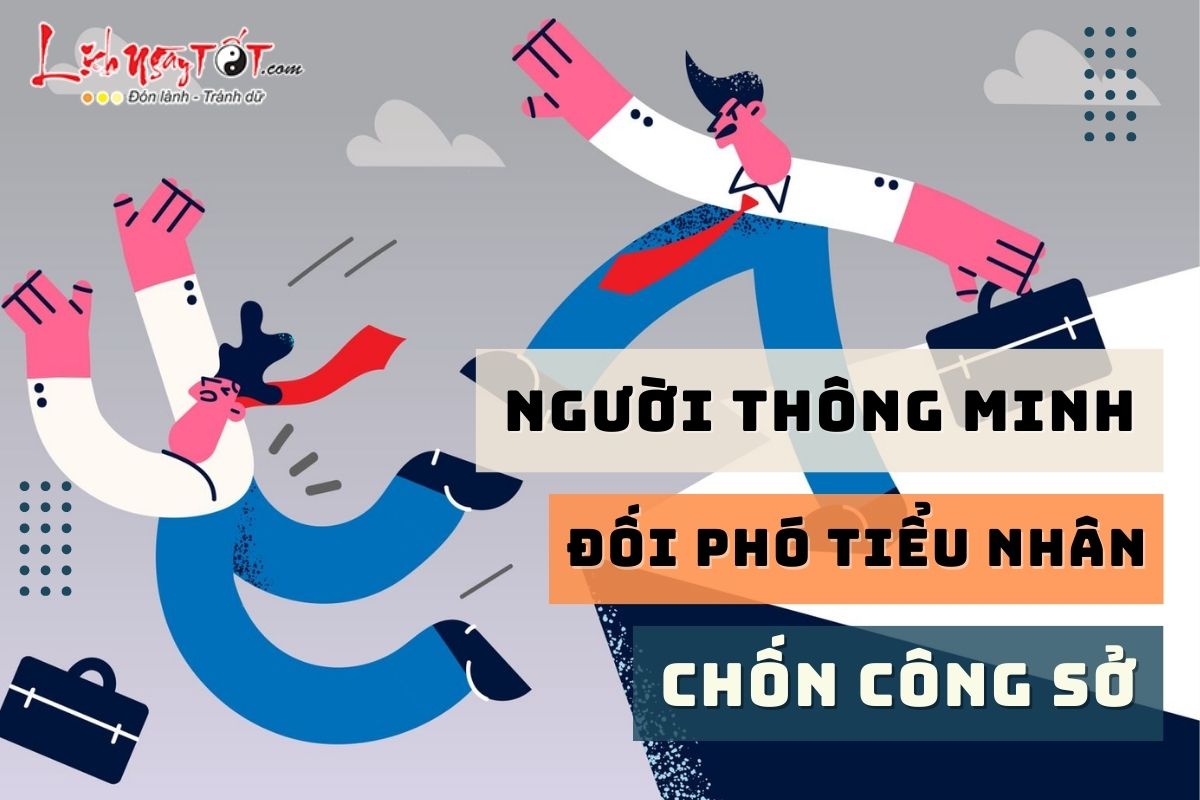 Cách người thông minh đối phó với tiểu nhân chốn công sở Cach nguoi thong minh doi pho voi tieu nhan chon cong so
