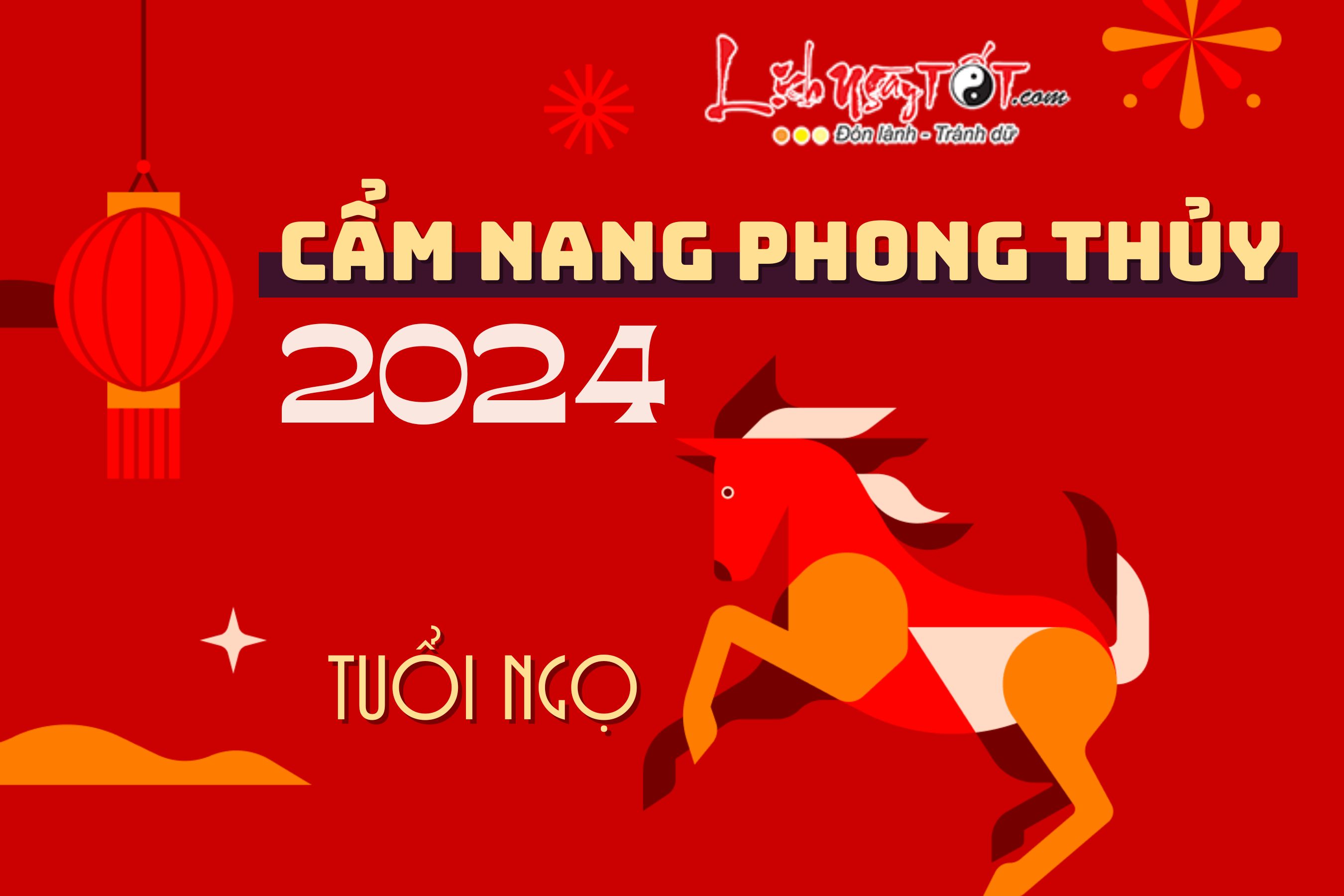 Cam nang phong thuy nam 2024 cho tuoi Ngo