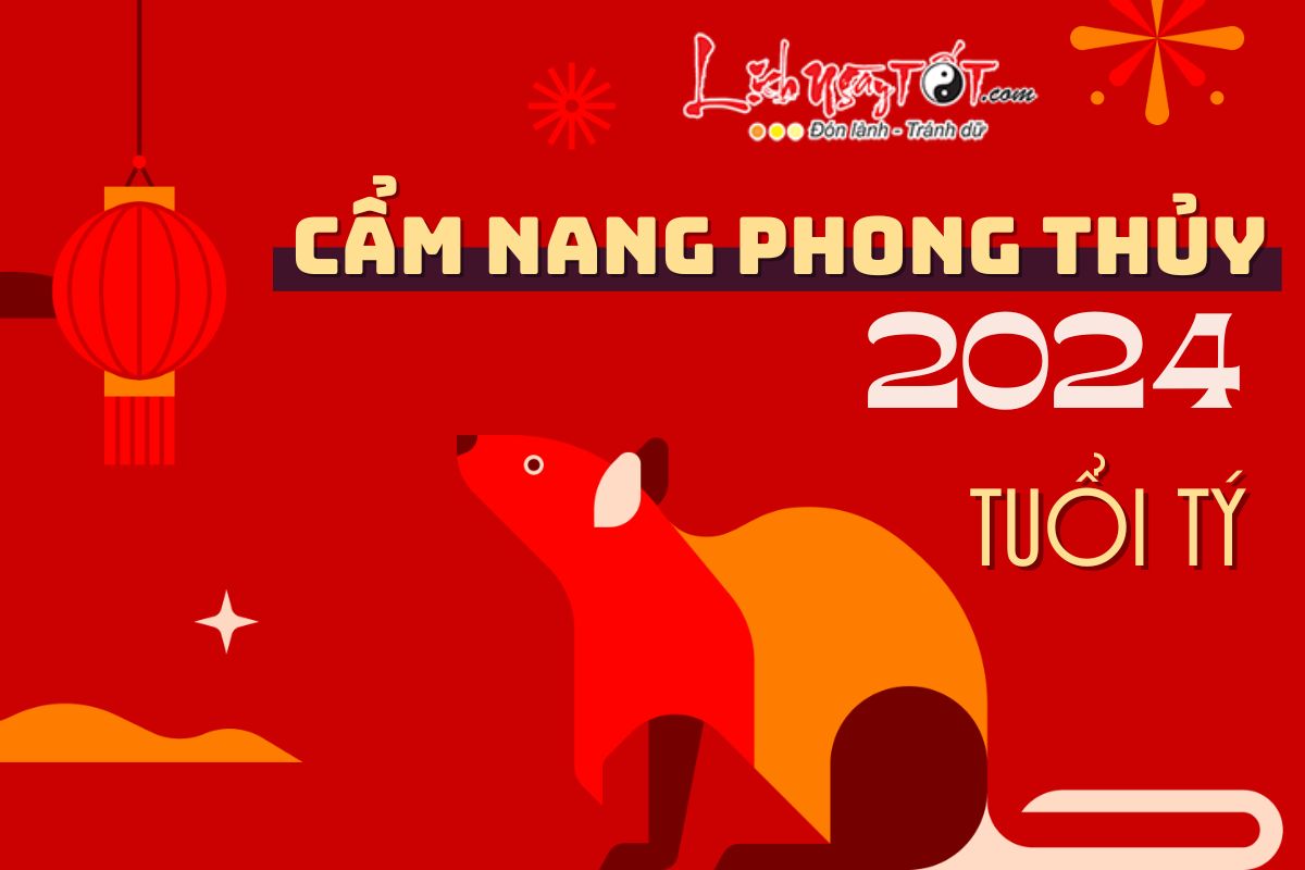 Cẩm nang phong thủy năm 2024 cho tuổi Tý Cam nang phong thuy nam 2024 cho tuoi Ty