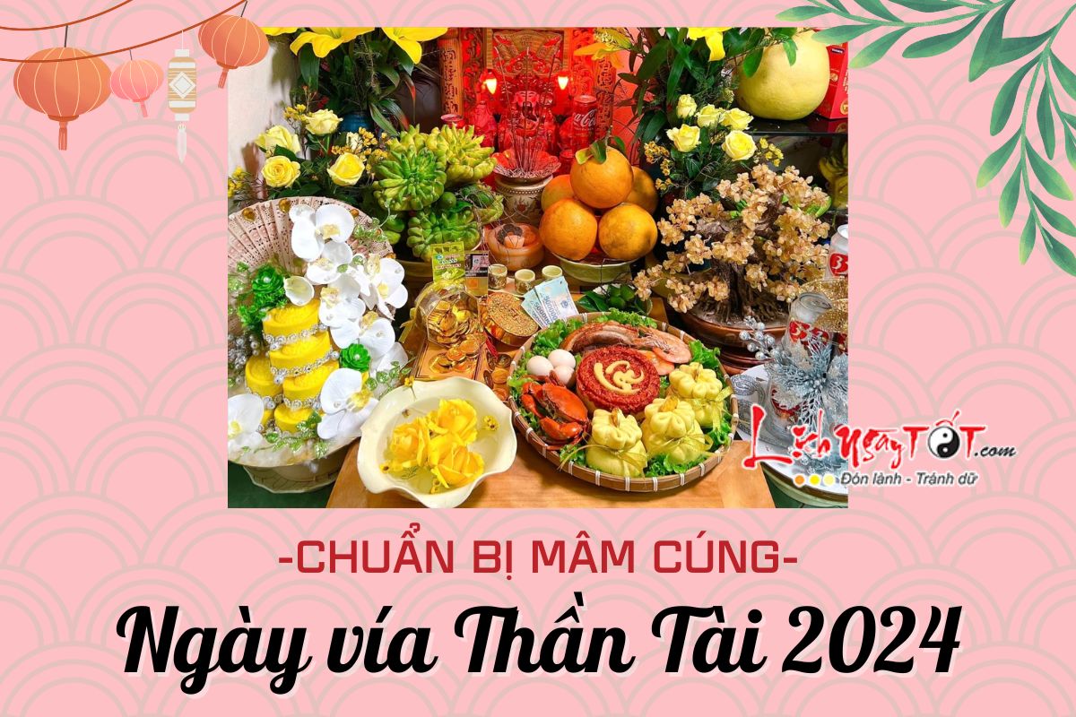 Chuẩn bị cúng ngày vía Thần Tài 2024 Chuan bi cung ngay via Than Tai 2024