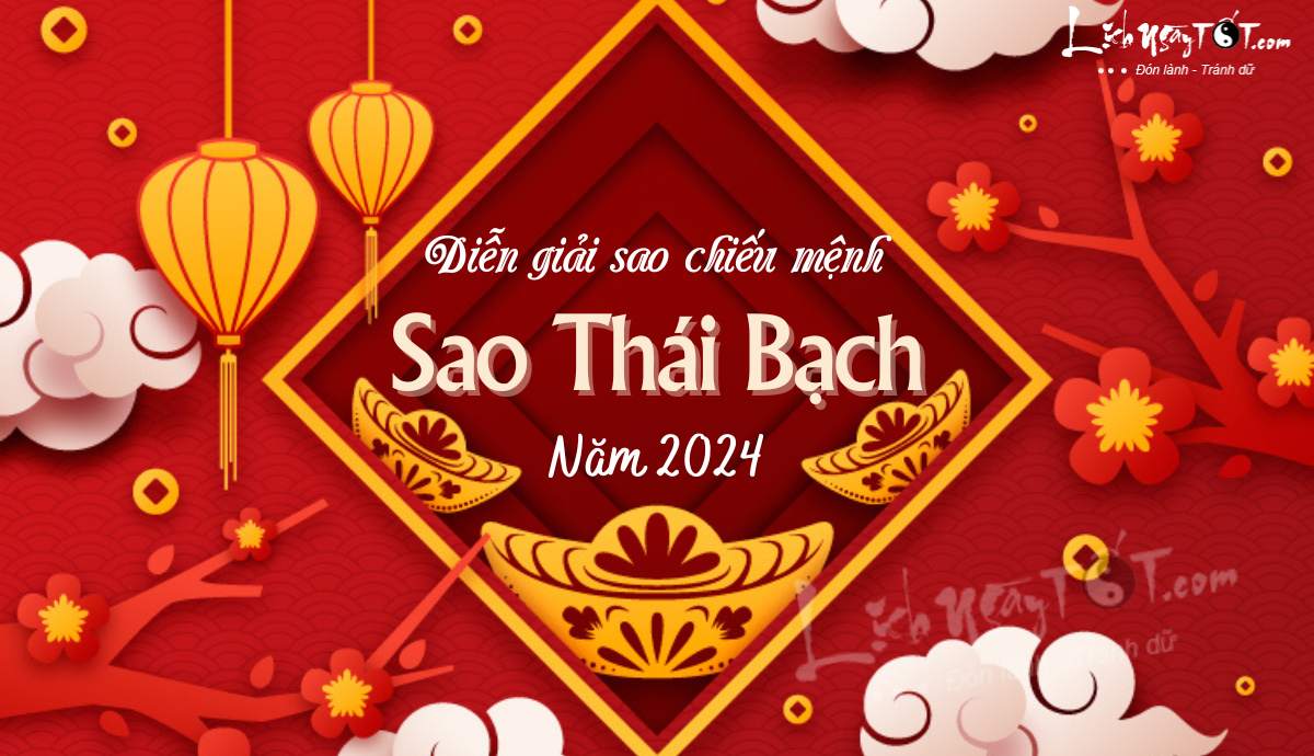 Diễn giải sao Thái Bạch năm 2024 Dien giai sao Thai Bach nam 2024