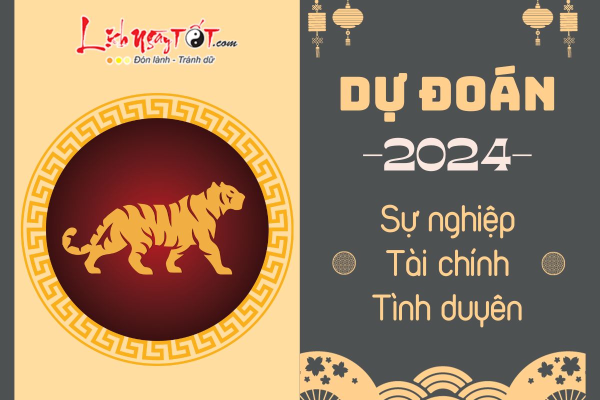 Dự đoán năm 2024 của tuổi Dần Du doan nam 2024 cua tuoi Dan