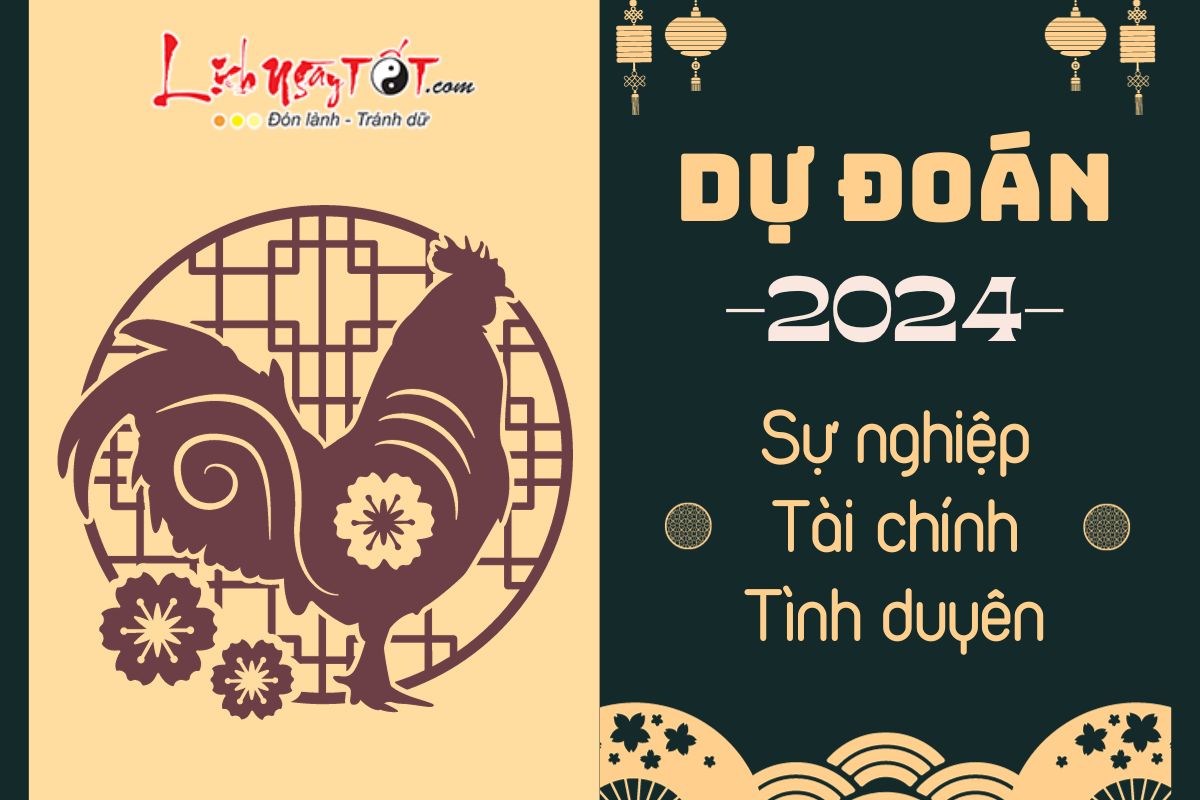 Dự đoán tuổi Dậu năm 2024 Du doan tuoi Dau nam 2024