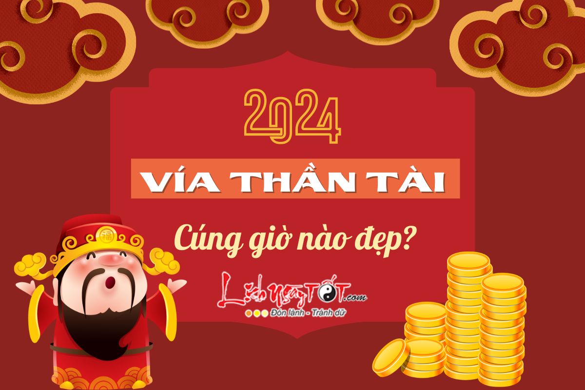 Ngày vía Thần Tài 2024 cúng giờ nào đẹp Ngay via Than Tai 2024 cung gio nao dep