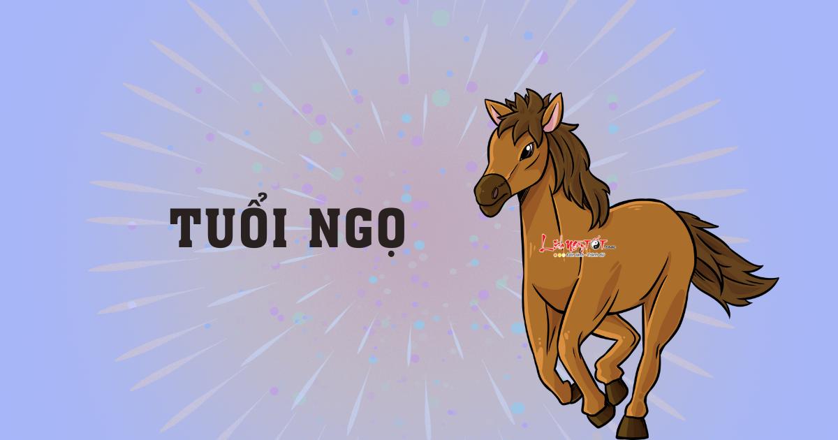Tuổi Ngọ Tuoi Ngo