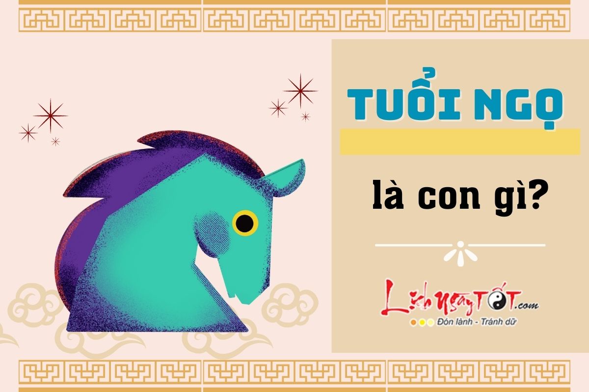 Ngọ là con gì Ngo la con gi