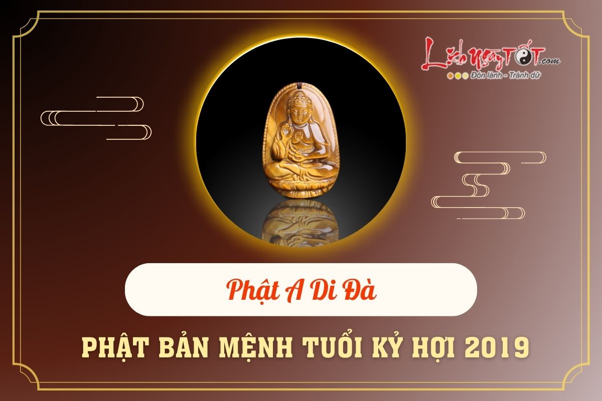 Phật bản mệnh người sinh năm 2019 Phat ban menh nguoi sinh nam 2019