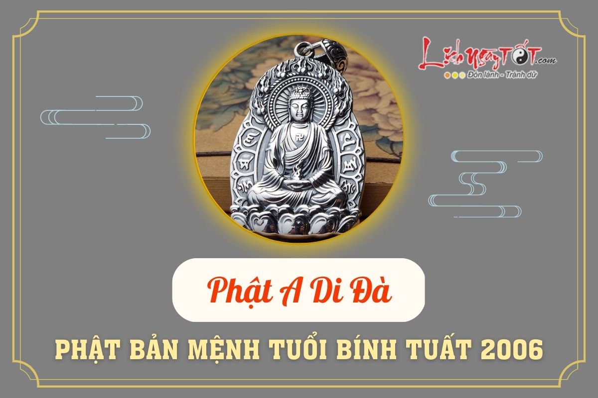 Phật bản mệnh tuổi Bính Tuất 2006 Phat ban menh tuoi Binh Tuat 2006