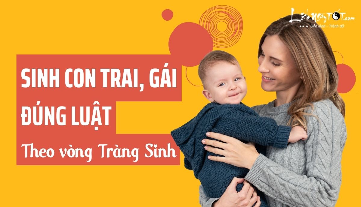 Sinh con theo vòng tràng sinh đúng luật Sinh con theo vong trang sinh dung luat
