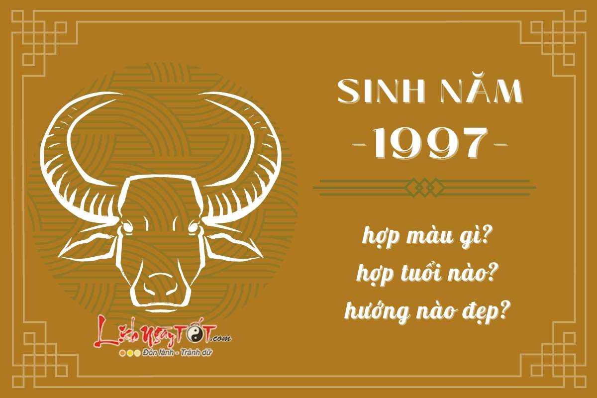 Sinh năm 1997 hợp màu gì Sinh nam 1997 hop mau gi