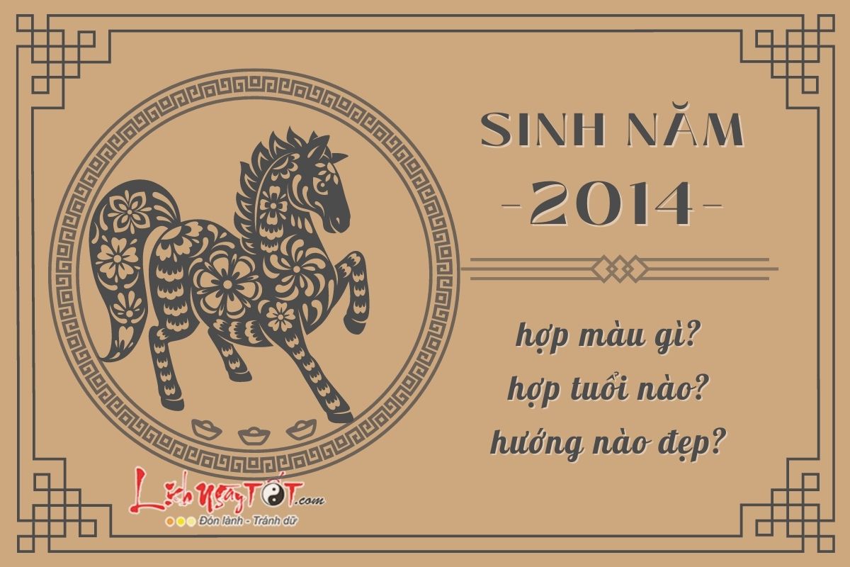 Sinh năm 2014 hợp gì Sinh nam 2014 hop gi