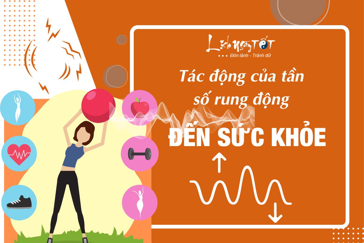Những tác động của tần số rung động đến sức khỏe của con người Nhung tac dong cua tan so rung dong den suc khoe cua con nguoi