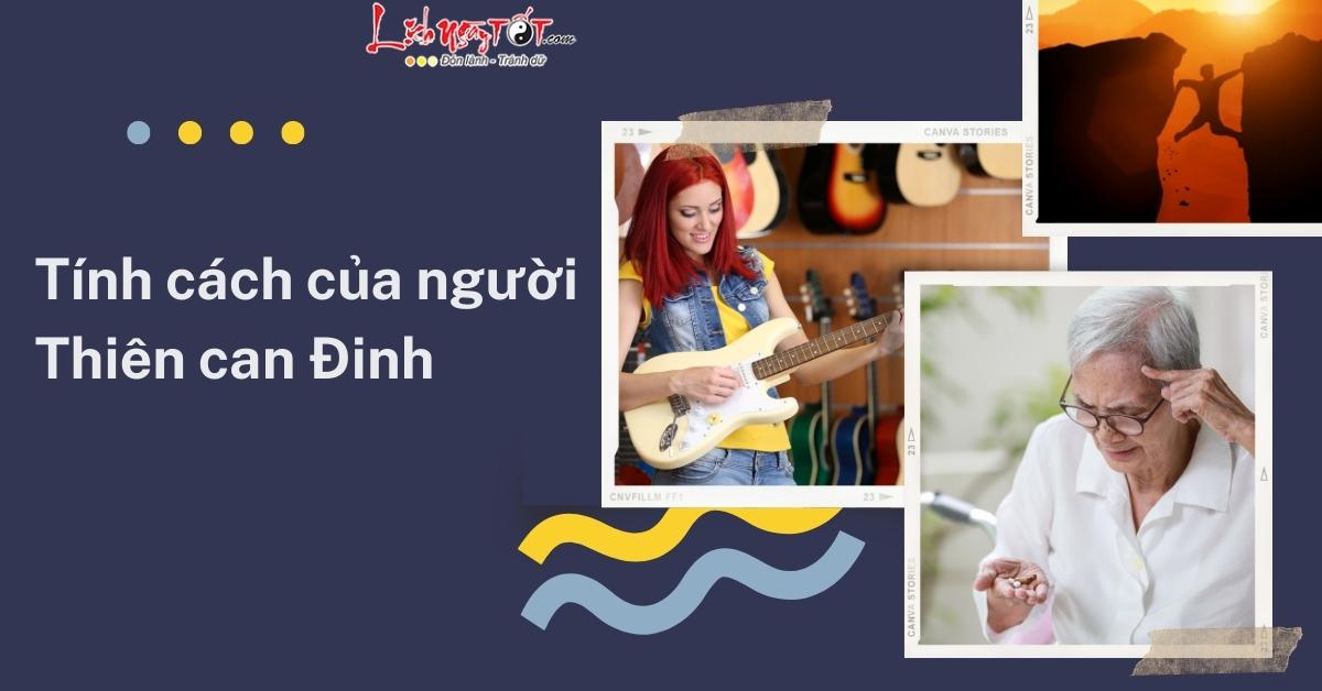 Tính cách của người Thiên can Đinh Tinh cach cua nguoi Thien can Dinh