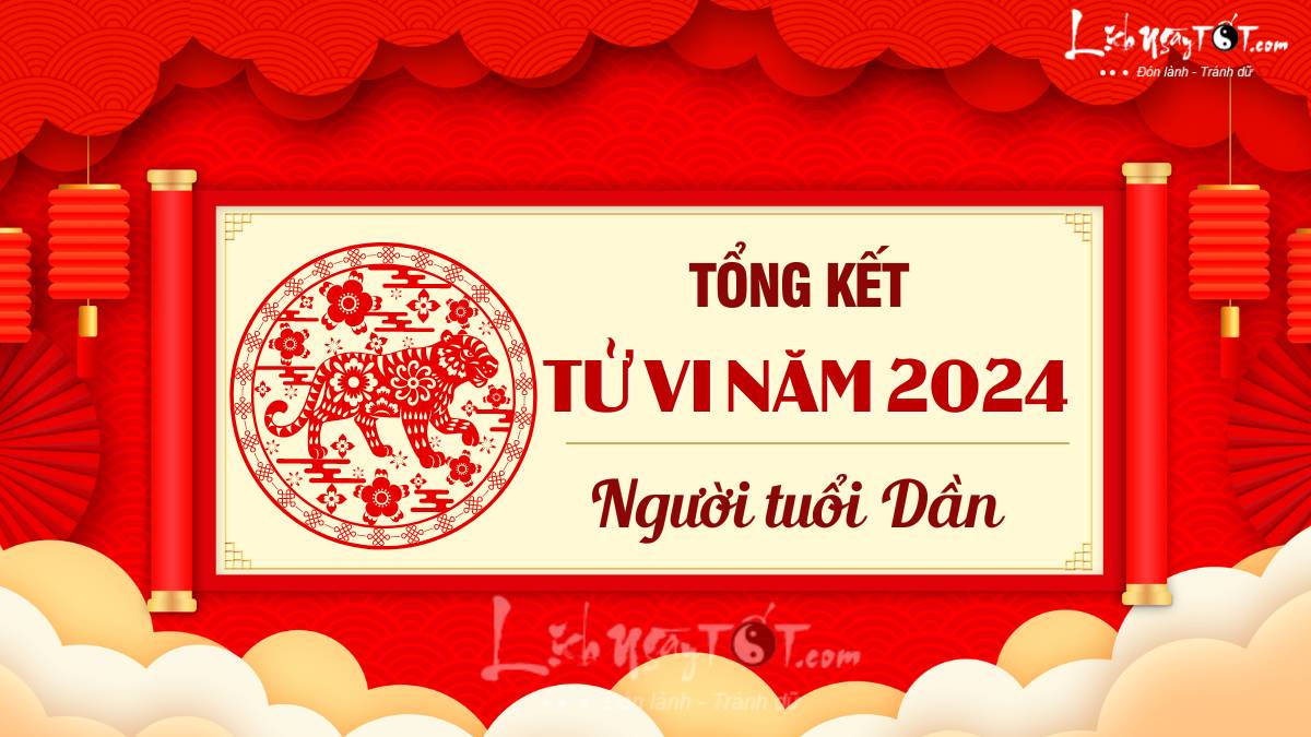 Tong ket tu vi nam 2024 tuoi Dan