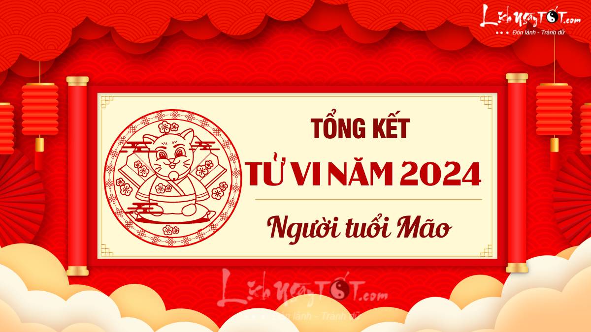 Tong ket tu vi nam 2024 tuoi Mao
