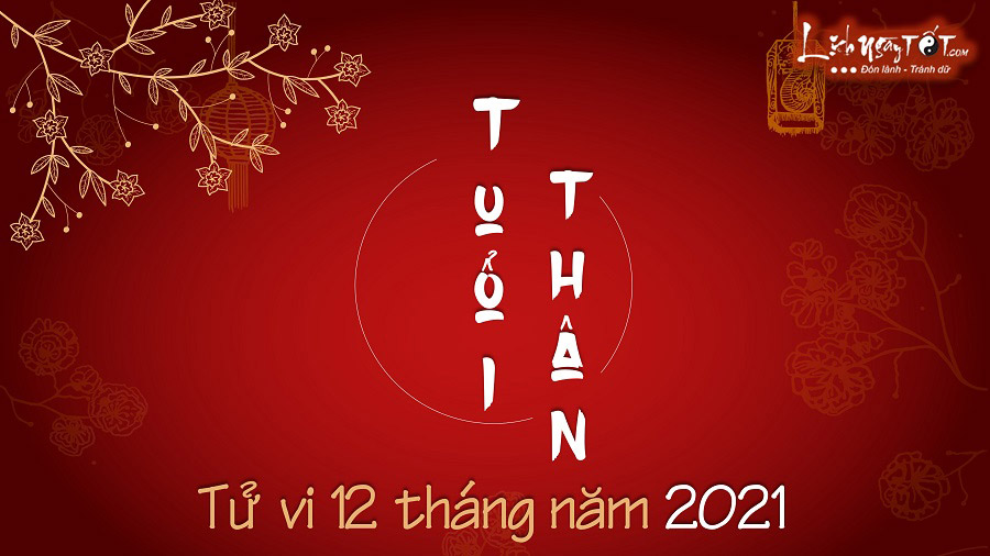 Tong quan tu vi thang nam 2021 cua tuoi Than Tong quan tu vi thang nam 2021 cua tuoi Than