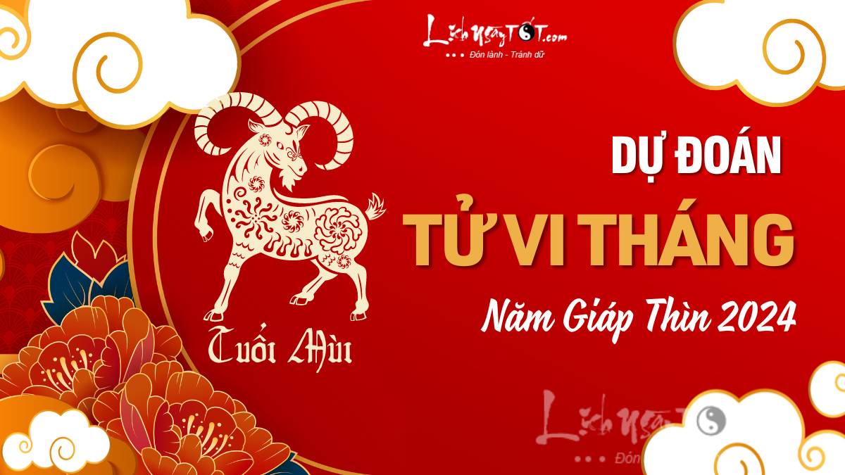 Tu vi cac thang nam 2024 tuoi Mui