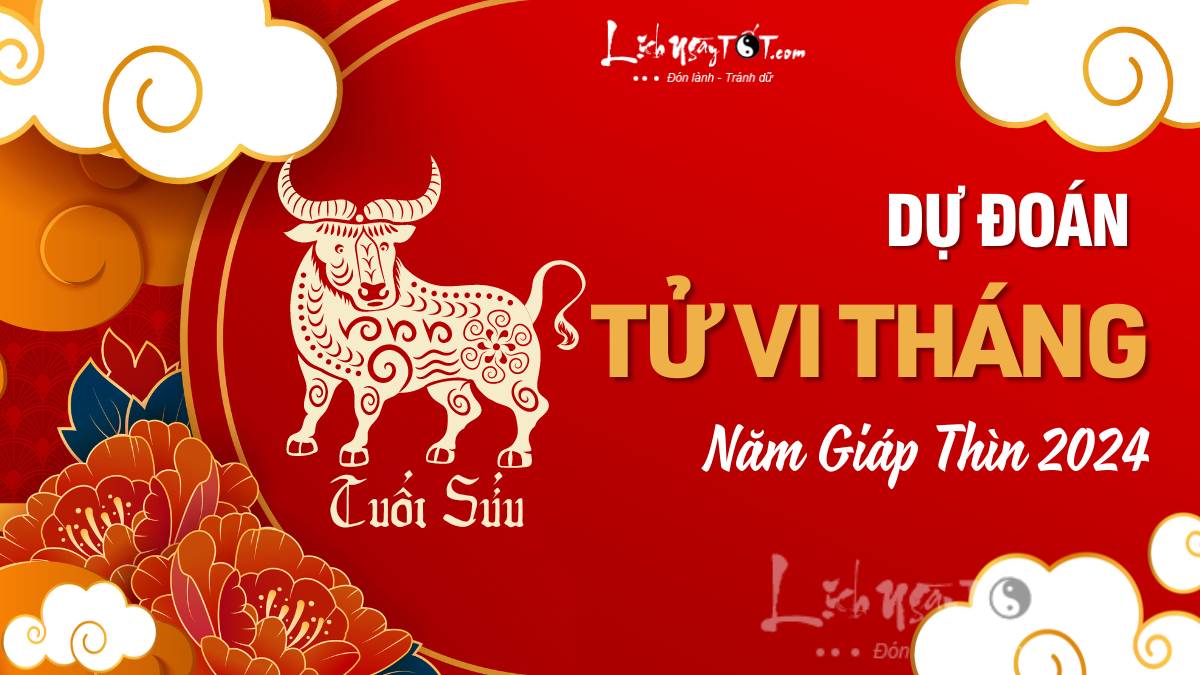 Tu vi cac thang nam 2024 tuoi Suu