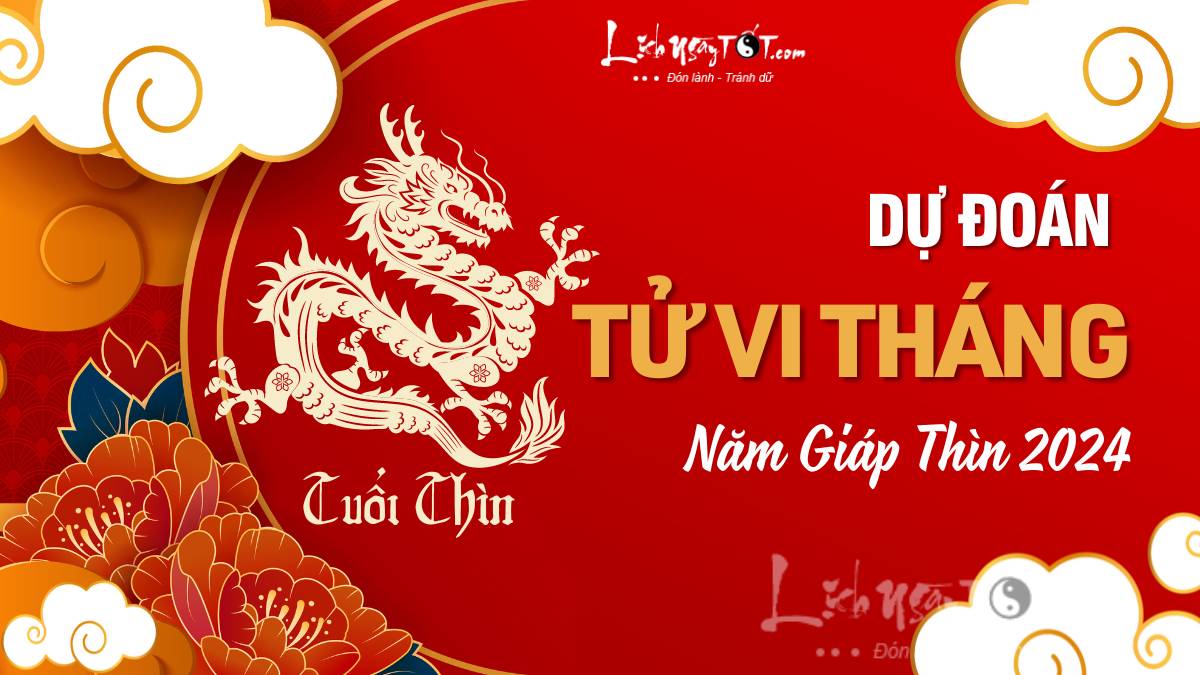 Tử vi các tháng năm 2024 tuổi Thìn Tu vi cac thang nam 2024 tuoi Thin