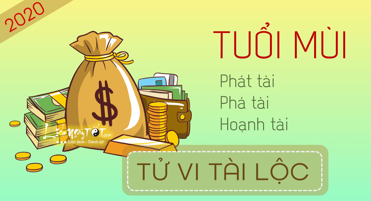 Tu vi tai loc tuoi Mui 2020