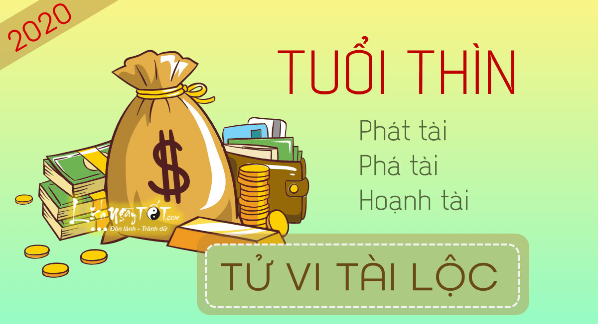 Tu vi tai loc tuoi Thin 2020 Tu vi tai loc tuoi Thin 2020