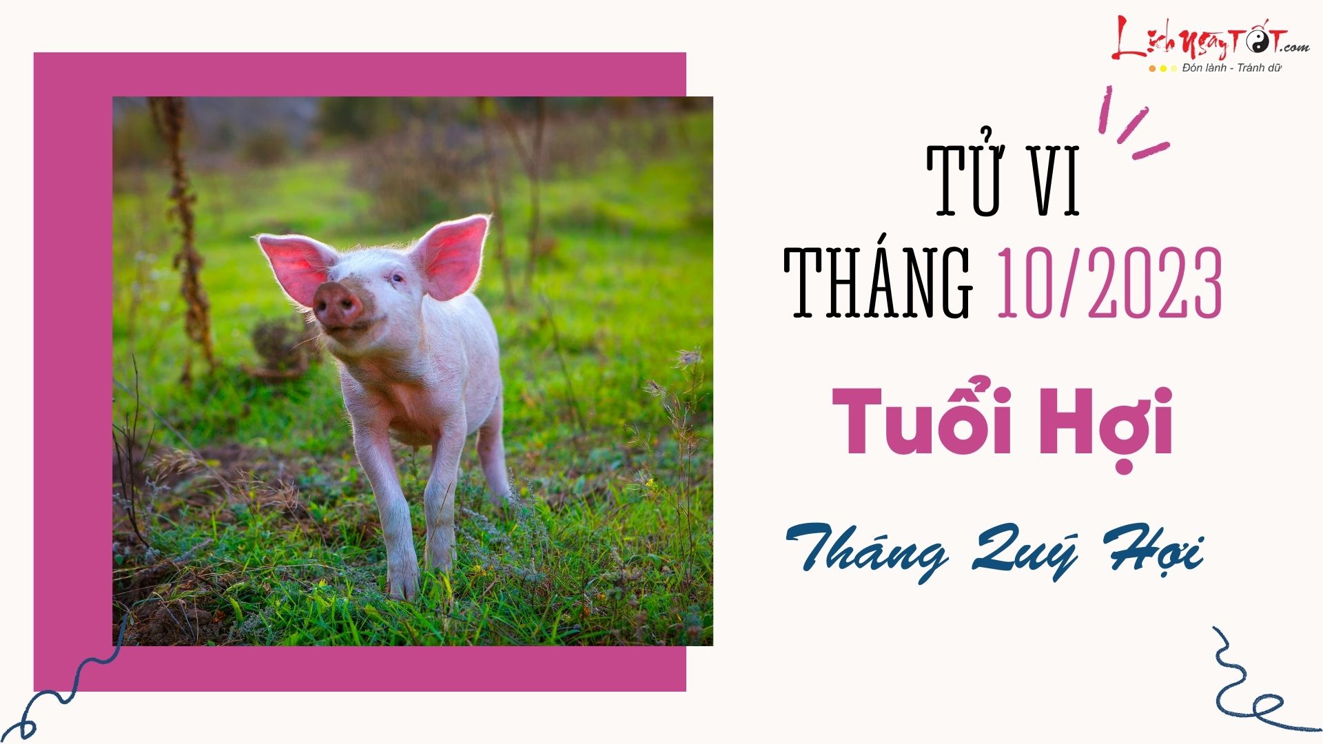 Tử vi tháng 10/2023 tuổi Hợi âm lịch Tu vi thang 10/2023 tuoi Hoi am lich