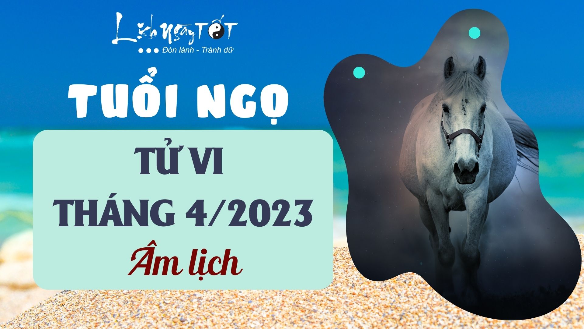 Tử vi tháng 4/2023 tuổi Ngọ âm lịch Tu vi thang 4/2023 tuoi Ngo am lich