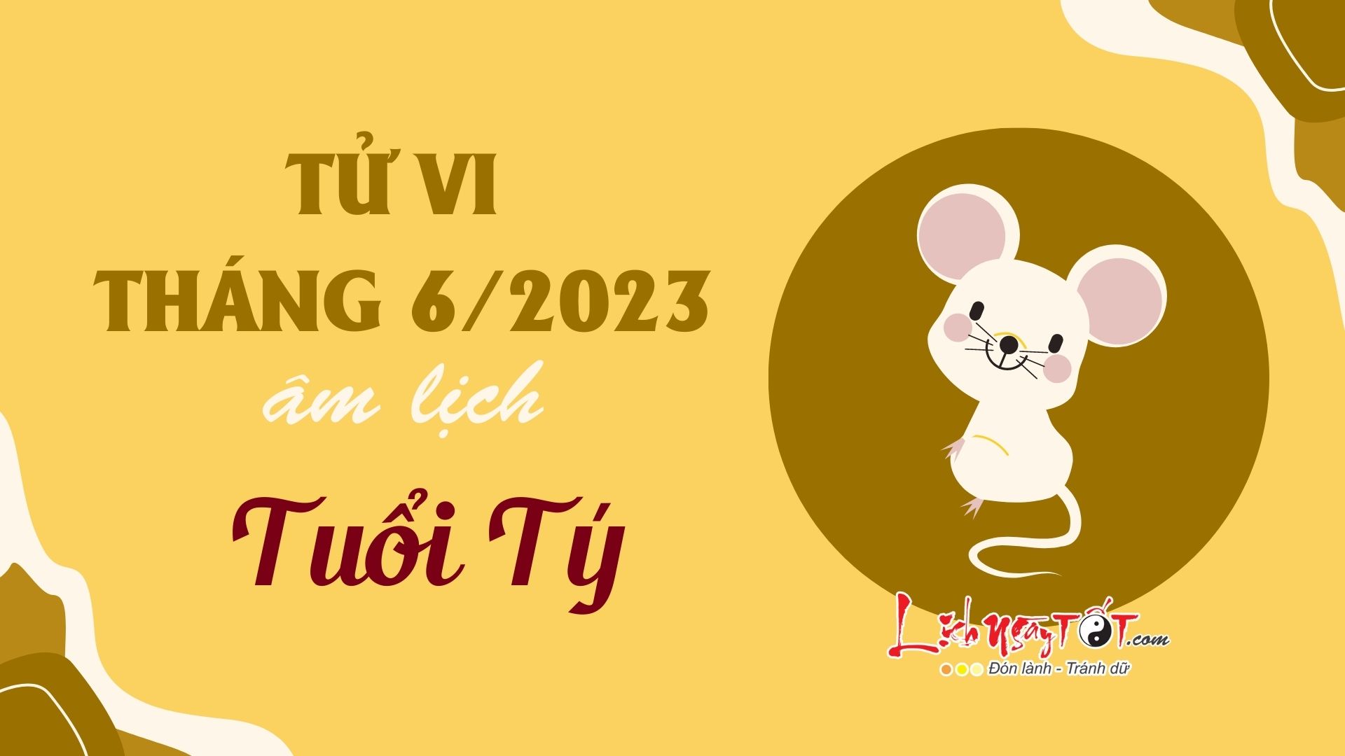 Tử vi tháng 6/2023 tuổi Tý âm lịch Tu vi thang 6/2023 tuoi Ty am lich