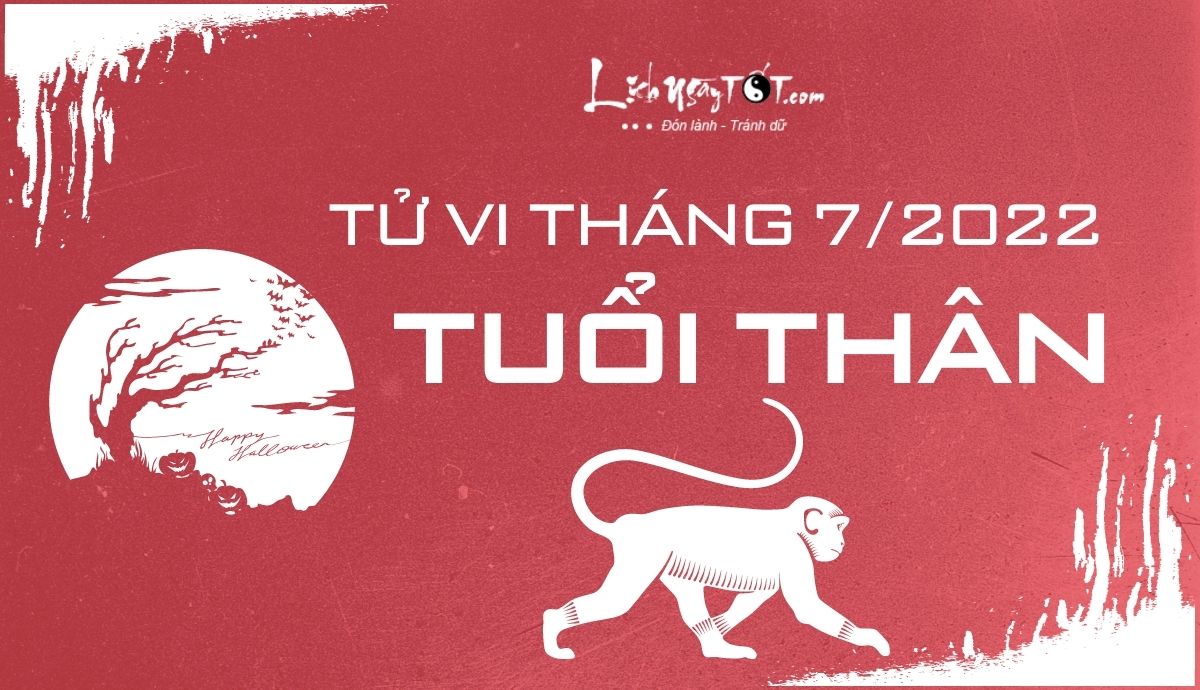 Tu vi thang 7/2022 tuoi Than Am lich