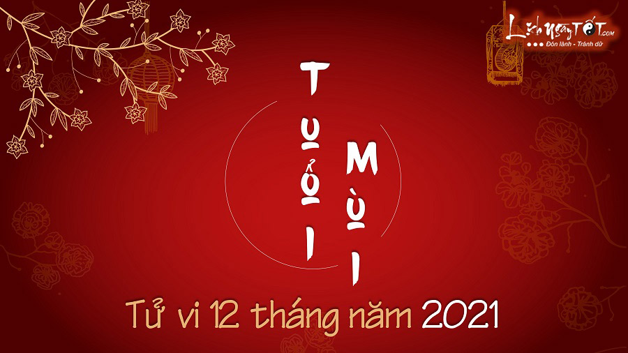 Tu vi thang trong nam 2021 cua tuoi Mui