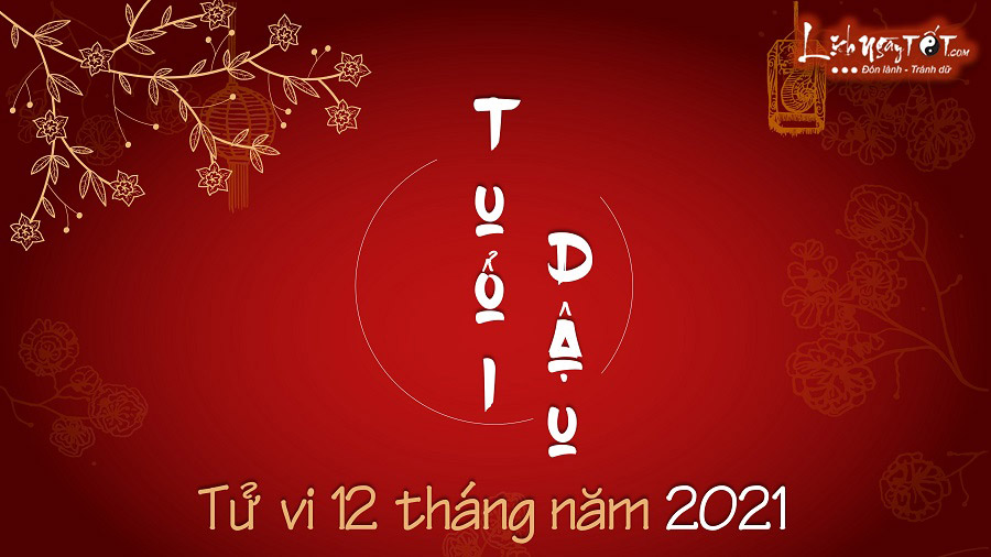 Tu vi thang tuoi Dau nam 2021 Tu vi thang tuoi Dau nam 2021