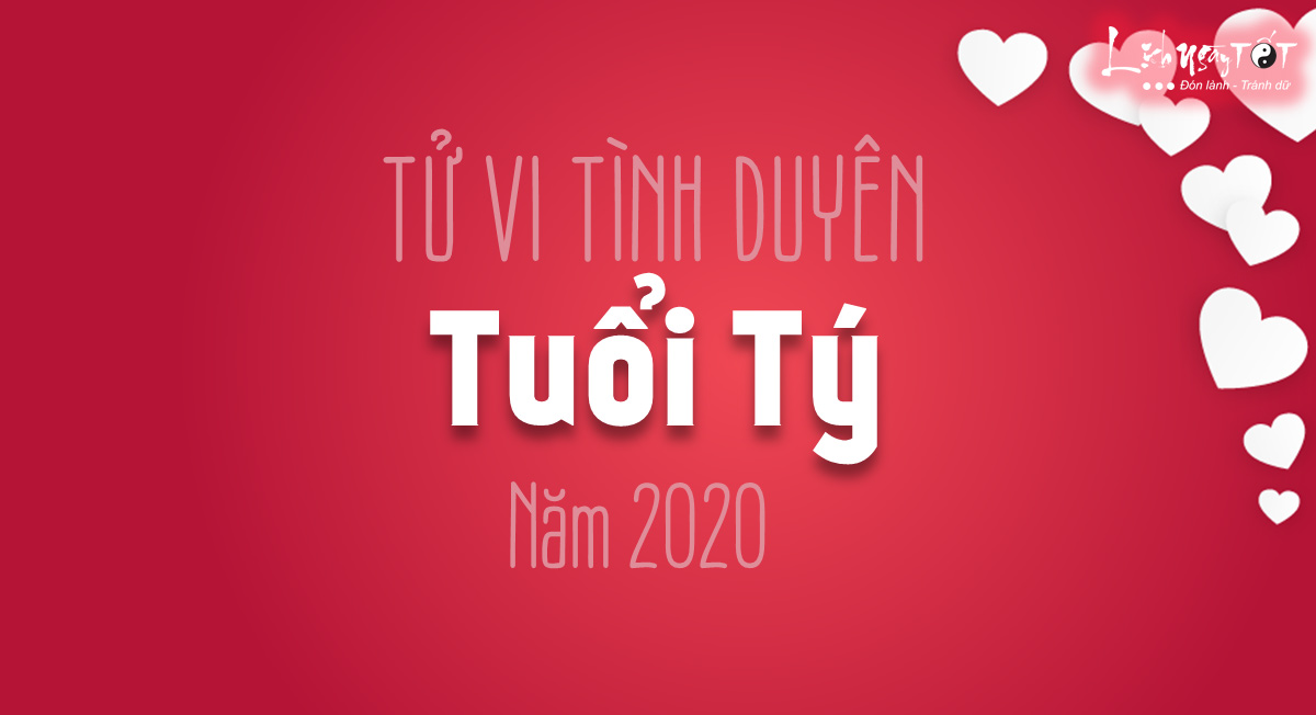 Tu vi tinh duyen tuoi Ty nam 2020 Tu vi tinh duyen tuoi Ty nam 2020
