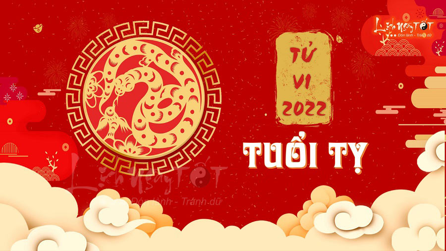 Tử vi tuổi Tỵ 2022, tử vi 2022 tuổi Tỵ Tu vi tuoi Ty 2022, tu vi 2022 tuoi Ty