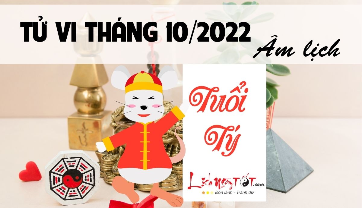 Tu vi thang 10/2022 tuoi Ty Am lich