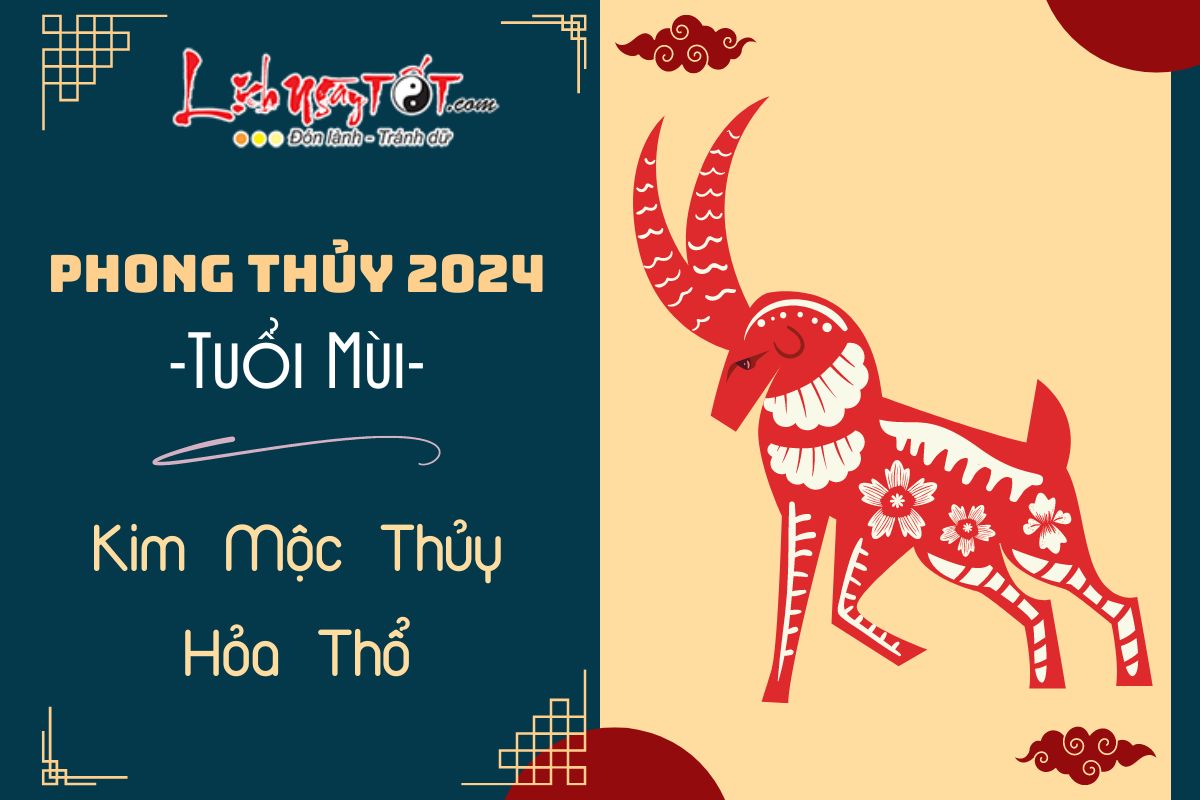 Tuổi Mùi năm 2024 theo ngũ hành Tuoi Mui nam 2024 theo ngu hanh