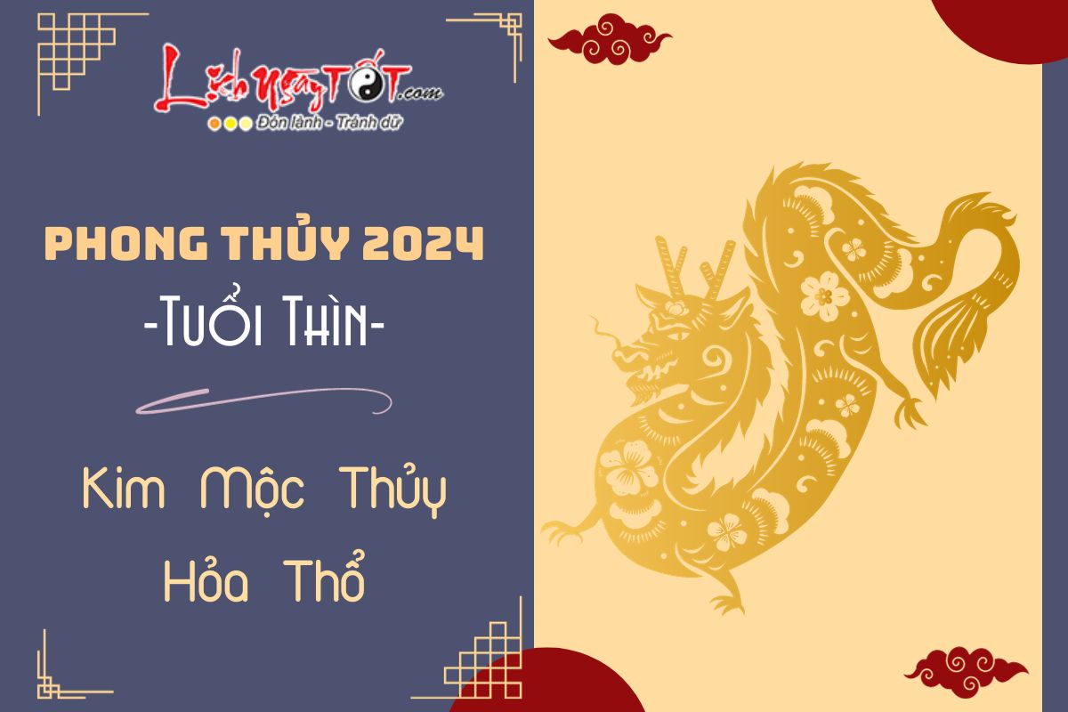Tuổi Thìn năm 2024 theo ngũ hành Tuoi Thin nam 2024 theo ngu hanh