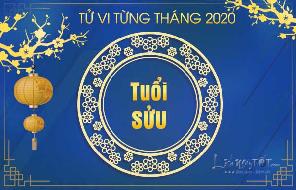 Tu-vi-hang-thang-nam-2020-tuoi-Suu Tu-vi-hang-thang-nam-2020-tuoi-Suu
