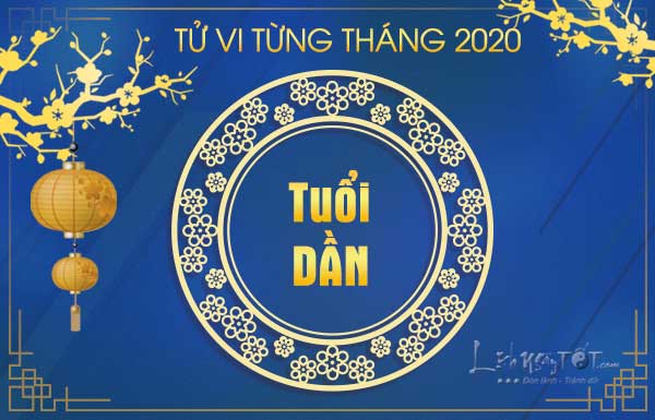 Tu-vi-hang-thang-tuoi-Dan-nam-2020 Tu-vi-hang-thang-tuoi-Dan-nam-2020