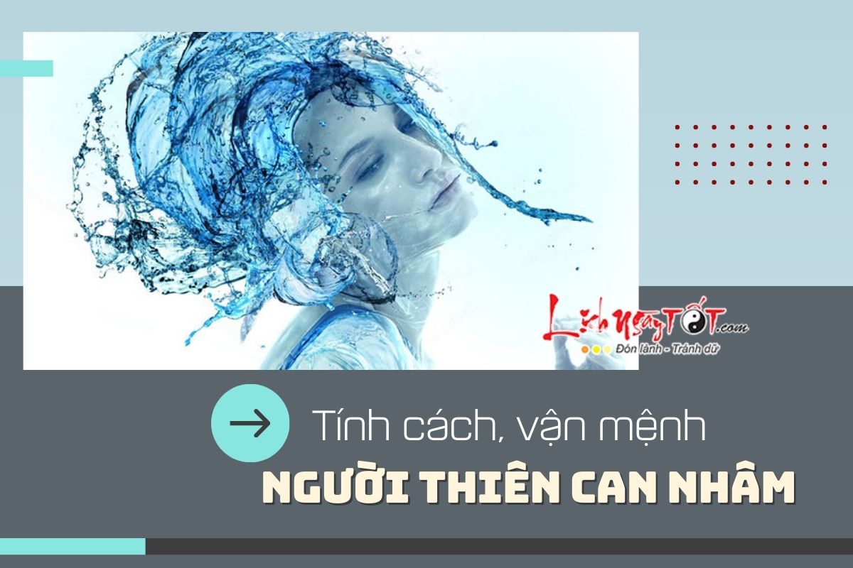 Vận mệnh của người Thiên can Nhâm Van menh cua nguoi Thien can Nham