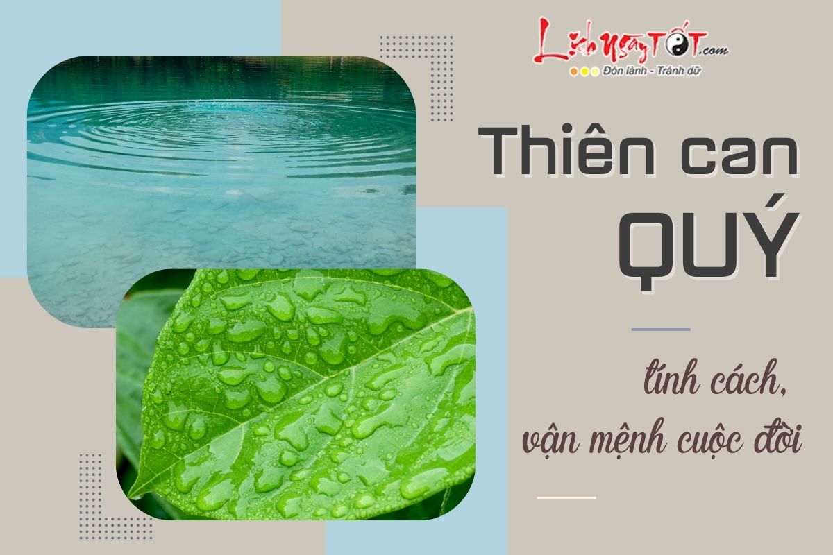 Vận mệnh của người Thiên can Quý Van menh cua nguoi Thien can Quy