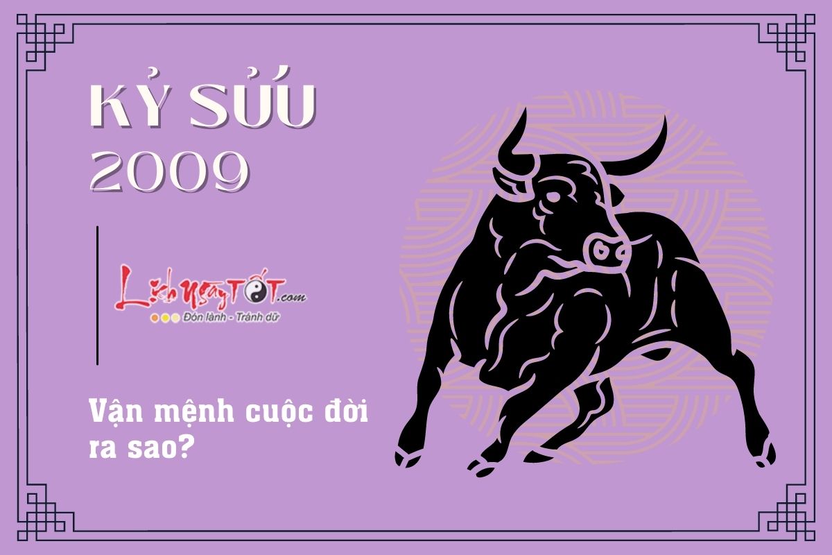 Vận mệnh tuổi Kỷ Sửu 2009 Van menh tuoi Ky Suu 2009