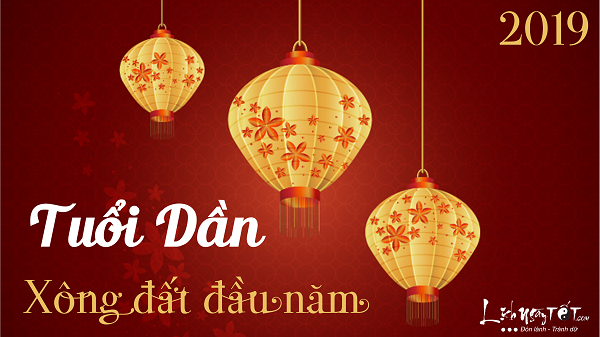 Xem tuổi xông đất 2019 cho tuổi Dần Xem tuoi xong dat 2019 cho tuoi Dan