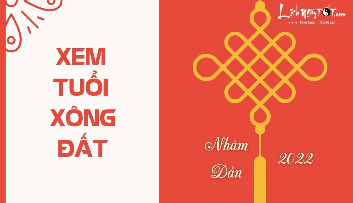 Xem tuổi xông đất 2022 cho tuổi Mùi Xem tuoi xong dat 2022 cho tuoi Mui